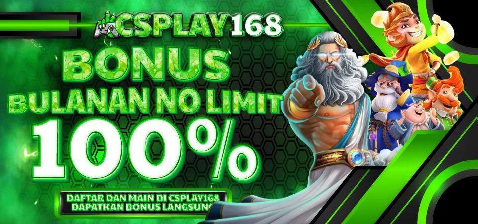 Bonus Bulanan No Limit Csplay168